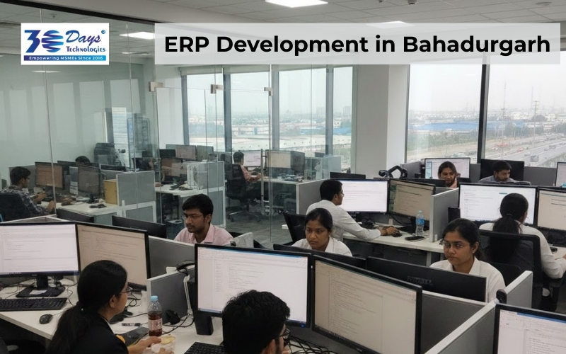 ERP Development in Bahadurgarh for custom enterprise resource planning and business automation solutions