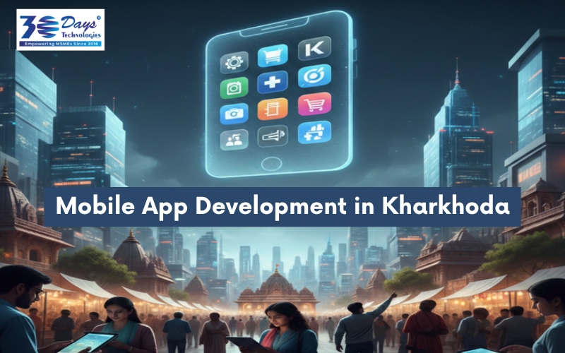 Mobile App Development in Kharkhoda for custom Android and iOS mobile applications for businesses